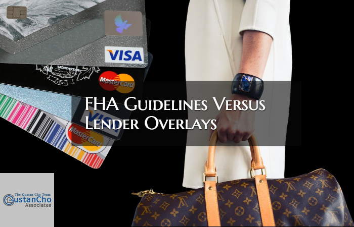 FHA Guidelines Versus Lender Overlays on FHA Loans