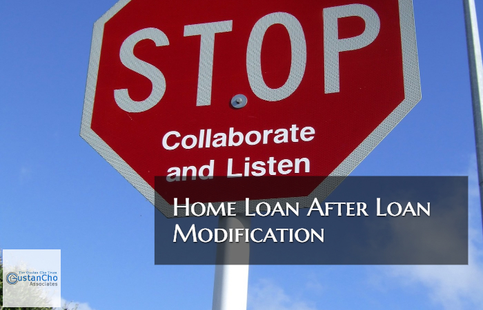 Home Loan After Loan Modification Mortgage Guidelines
